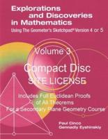 Explorations and Discoveries in Mathematics Using the Geometer's Sketchpad Version 4 or 5 Volume 3 Compact Disc . Site License.