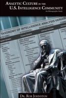 Analytic Culture in the US Intelligence Community: An Ethnographic Study/