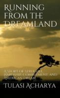Running from the Dreamland: A Story of Struggle, Hardship, Commitment, and American Dream