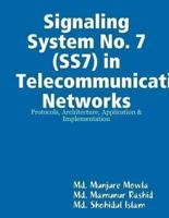 Signaling System No. 7 (SS7) in Telecommunication Networks