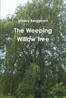 The Weeping Willow Tree