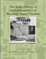 The Early History of the Communities of Bowman, South Carolina