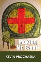 Making Mr. Bamff