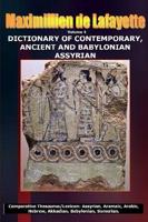 Volume 4.DICTIONARY OF CONTEMPORARY, ANCIENT AND BABYLONIAN ASSYRIAN
