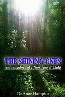 The Shining Ones Ambassadors of a New Age of Light
