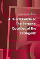 A Quick Guide to Personal Qualities of The Evangelist