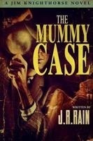 Mummy Case (Jim Knighthorse #2)