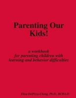 Parenting Our Kids!