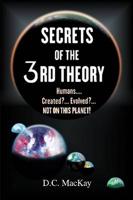 SECRETS OF THE 3rd THEORY