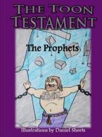 The Toon Testament: The Prophets