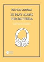 25 Play Along Per Batteria