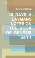 30 DAYS A LAYMANS NOTES ON THE BOOK OF GENESIS Part 1