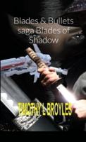 Blades & Bullets saga Blades of Shadow