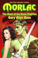 Morlac: The Quest of the Green Magician