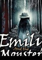 Emily and the monster: The story of a little girl