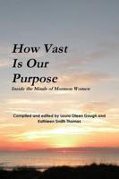 How Vast Is Our Purpose