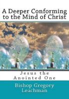 A Deeper Conforming to the Mind of Christ (Hardcover)