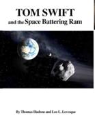 Tom Swift and the Space Battering Ram (HB)