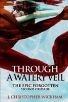 The Epic Forgotten Book Two: Through a Watery Veil