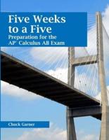 Five Weeks to a Five