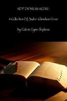 NOT ON BREAD ALONE: A Collection Of Judeo-Christian Inspired Verse