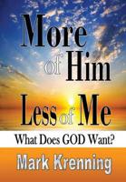 More of Him, Less of Me (Hardcover)