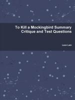 To Kill a Mockingbird Summary Critique and Test Questions