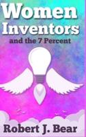 Women Inventors and the 7 Percent: The idea was just the beginning