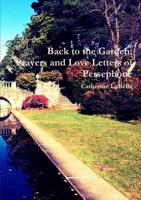 Back to the Garden: Prayers and Love Letters of Persephone
