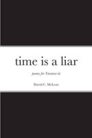 time is a liar: poems for Veronica iii