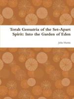 Torah Gematria of the Set-Apart Spirit: Into the Garden of Eden
