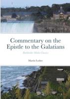 Commentary on the Epistle to the Galatians: Burkholder Media Classics