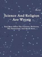 Science and Religion Are Wrong