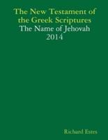 The New Testament of the Greek Scriptures - The Name of Jehovah  2014