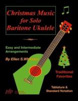 Christmas Music for Solo Baritone Ukulele