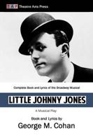 Little Johnny Jones: A Musical Play