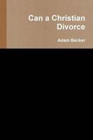 Can a Christian Divorce