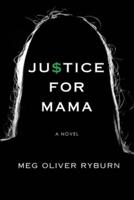 Justice for Mama