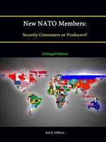 New NATO Members: Security Consumers or Producers? [Enlarged Edition]