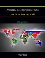 Provincial Reconstruction Teams: How Do We Know They Work? [Enlarged Edition]
