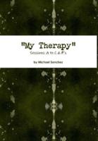 My Therapy- Sessions A to C &#'S