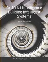 Artificial Intelligence Building Intelligent Systems