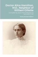 Doctor Alice Hamilton, M.D., Neighbor of William Gillette