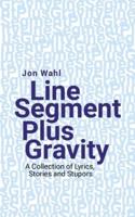 Line Segment Plus Gravity