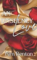 An Unseemly Love