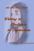 Waiting in Obedience in Capernaum