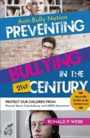 Anti-Bully Nation - Preventing Bullying in the 21st Century