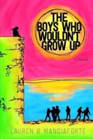 The Boys Who Wouldn't Grow Up