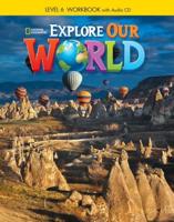 Explore Our World 6: Workbook With Audio CD