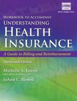 Student Workbook for Green's Understanding Health Insurance, a Guide to Billing and Reimbursement, Thirteenth Edition